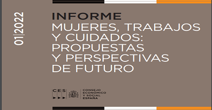 Lee más sobre el artículo Informe: Mujeres, trabajos y cuidados del consejo económico y social de España